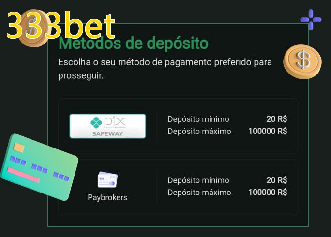 O cassino 333betbet oferece uma grande variedade de métodos de pagamento